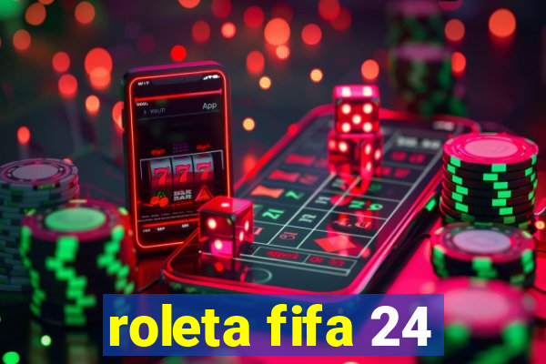 roleta fifa 24